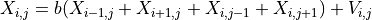 X_{i,j} = b(X_{i-1,j} + X_{i+1,j} +  X_{i,j-1} + X_{i,j+1} ) + V_{i,j}