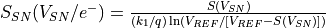 S_{SN} ( V_{SN}/e^- ) = \frac{S(V_{SN}) }{(k_1/q)  \ln( V_{REF}/[V_{REF} - S(V_{SN})] )}