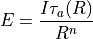 E = \frac{I\tau_a(R)}{R^n}